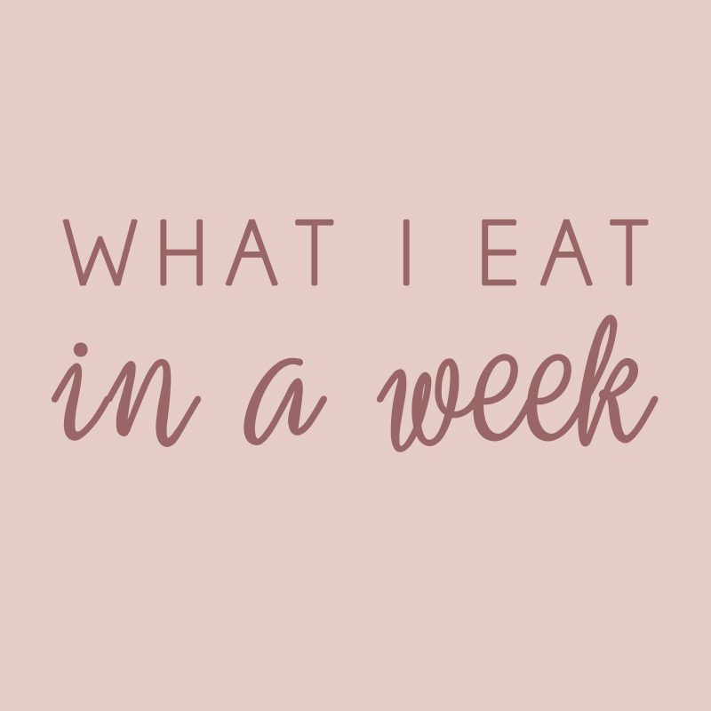 What I eat in a week